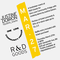 TICKETS: One Love Community Fridge x Justine Doiron x R&D Goods Fundraiser (Thursday 3/27)